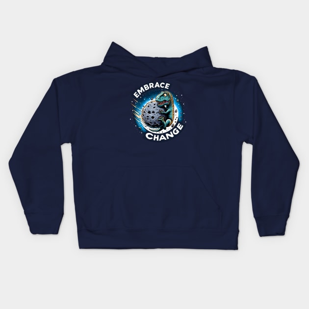 Funny Dinosaur Extinction - Embrace Change Kids Hoodie by Shirt for Brains